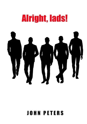 Alright, lads! by Peters, John