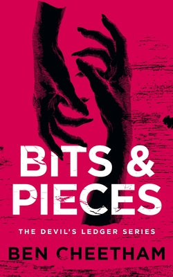 Bits and Pieces by Cheetham, Ben