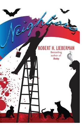 Neighbors by Lieberman, Robert H.