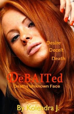 DeBAITed Deaths Unknown Face: DeBAITed by Anderson, Regina
