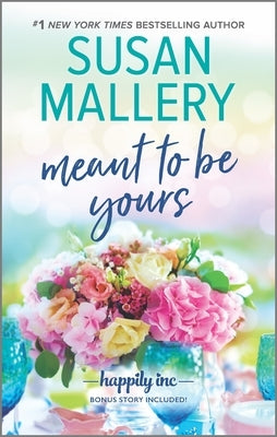 Meant to Be Yours by Mallery, Susan