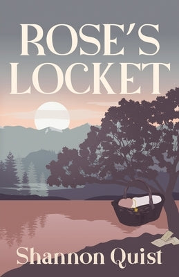 Rose's Locket by Quist, Shannon