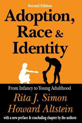 Adoption, Race, & Identity: From Infancy to Young Adulthood by Laufer, William