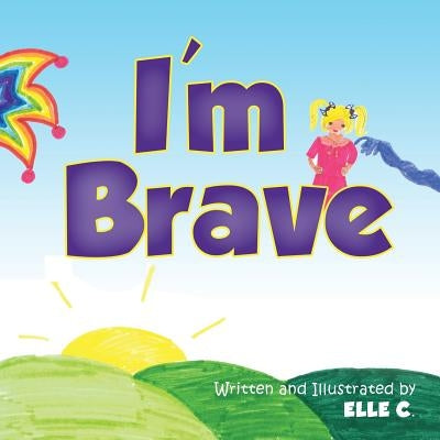 I'm Brave by C, Elle