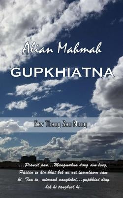 Alian Mahmah Gupna Thu by Mung, Rev Thang San