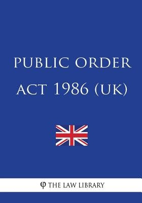Public Order Act 1986 by The Law Library