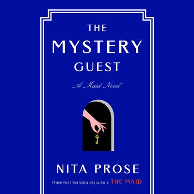 The Mystery Guest: A Maid Novel by Prose, Nita