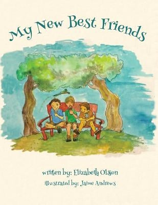 My New Best Friends by Olsson, Elizabeth