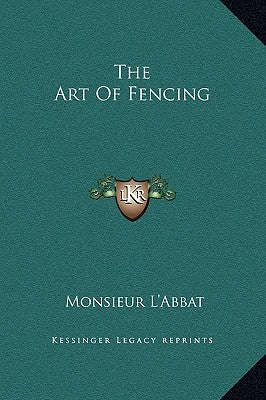 The Art of Fencing by L'Abbat, Monsieur