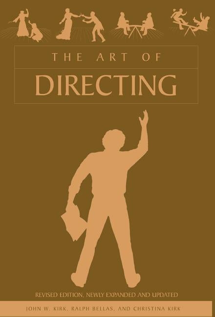 The Art of Directing by Kirk, John W.
