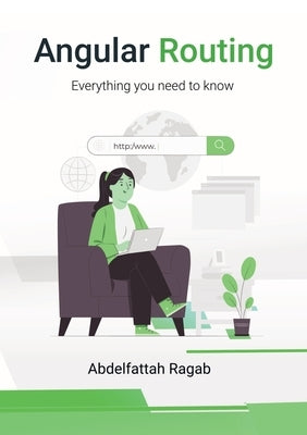 Angular Routing: Everything you need to know by Ragab, Abdelfattah