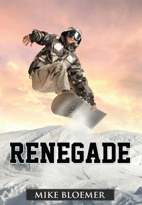 Renegade by Bloemer, Mike