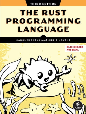 The Rust Programming Language, 3rd Edition by Nichols, Carol