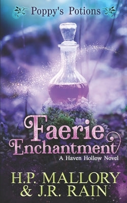 Faerie Enchantment: A Paranormal Women's Fiction Novel by Mallory, H. P.