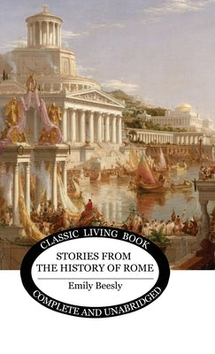 Stories from the History of Rome by Beesly, Emily