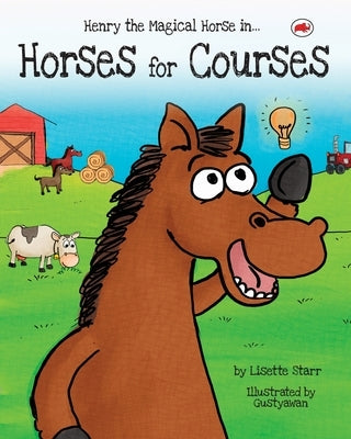 Horses for Courses: Henry the Magical Horse by Starr, Lisette