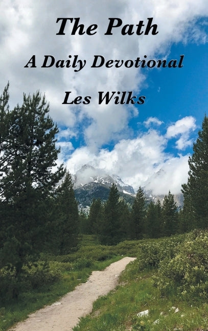 The Path: A Daily Devotional by Wilks, Les