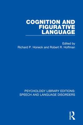 Cognition and Figurative Language by Honeck, Richard P.
