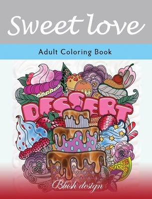 Sweet Love: Adult Coloring Book by Design, Blush