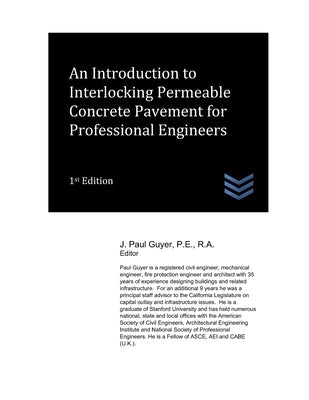An Introduction to Interlocking Permeable Concrete Pavement for Professional Engineers by Guyer, J. Paul