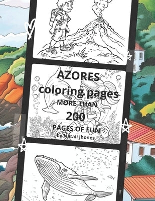 AZORES. Coloring pages. MORE THAN 200 PAGES OF FUN by Jhones, Natali