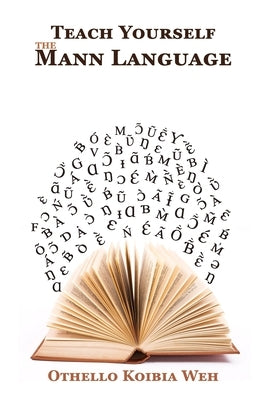 Teach Yourself the Mann Language by Weh, Othello Koibia