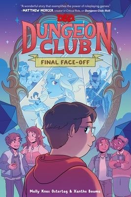Dungeons & Dragons: Dungeon Club: Final Face-Off: A Graphic Novel by Ostertag, Molly Knox