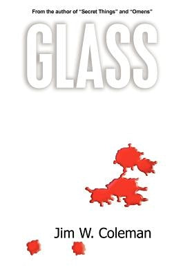 Glass by Coleman, Jim W.
