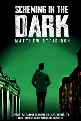 Scheming In the Dark by Stridiron, Matthew Arthur