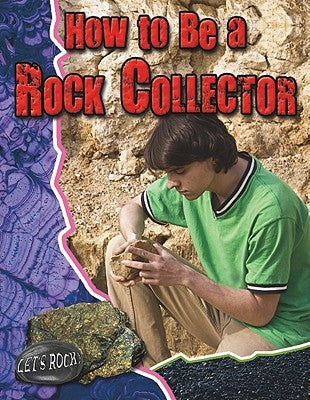 How to Be a Rock Collector by Hyde, Natalie