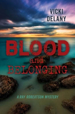 Blood and Belonging by Delany, Vicki