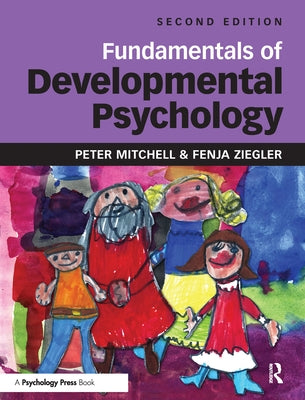 Fundamentals of Developmental Psychology by Mitchell, Peter