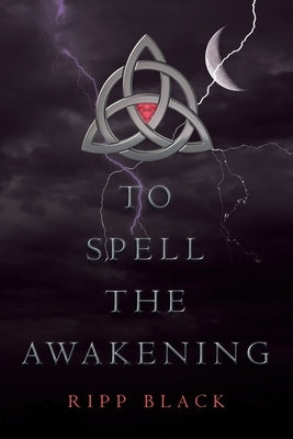 To Spell the Awakening by Black, Ripp