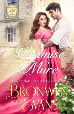 A Promise of More: A Disgraced Lords Novel: An enemies to lovers story by Evans, Bronwen