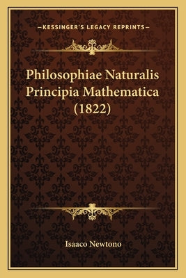 Philosophiae Naturalis Principia Mathematica (1822) by Newton, Isaac