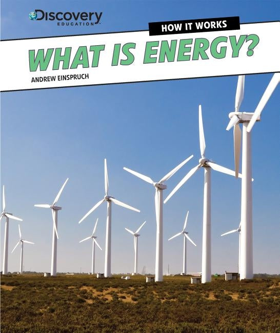 What Is Energy? by Einspruch, Andrew