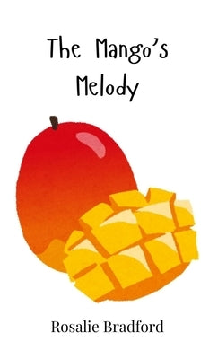 The Mango's Melody by Bradford, Rosalie