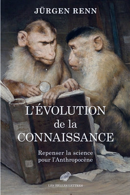 L'Evolution de la Connaissance: Repenser La Science Pour l'Anthropocene by Renn, Jurgen