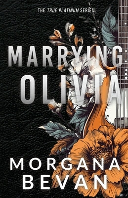 Marrying Olivia: A Rock Star Romance (Discreet Edition) by Bevan, Morgana