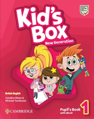 Kid's Box New Generation Level 1 Pupil's Book with eBook British English by Nixon, Caroline