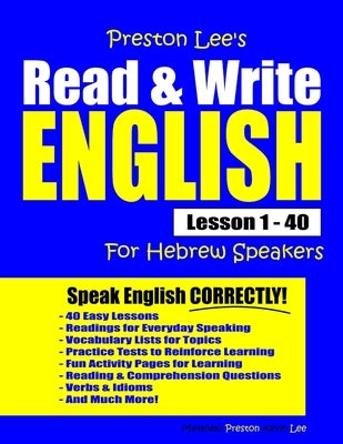 Preston Lee's Read & Write English Lesson 1 - 40 For Hebrew Speakers by Preston, Matthew