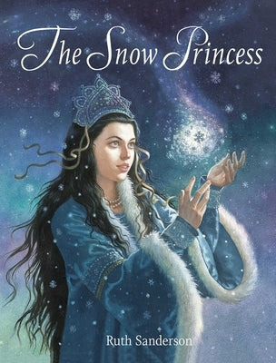 The Snow Princess by Sanderson, Ruth