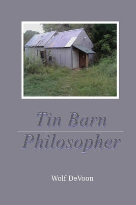 Tin Barn Philosopher by Devoon, Wolf