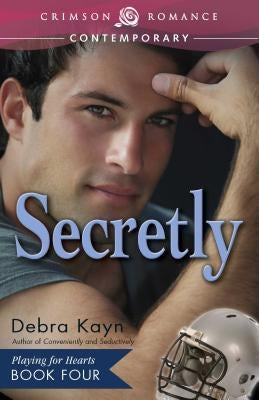 Secretly by Kayn, Debra