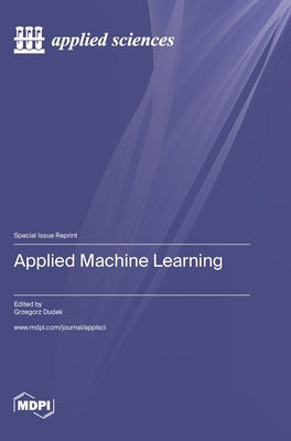 Applied Machine Learning by Dudek, Grzegorz