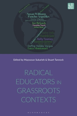 Radical Educators in Grassroots Contexts by Sukarieh, Mayssoun