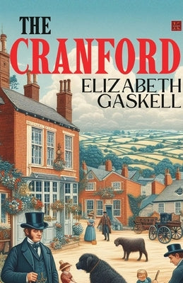 The Cranford by Elizabeth Cleghorn Gaskell
