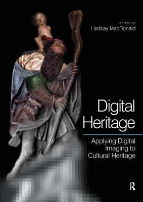 Digital Heritage by MacDonald, Lindsay