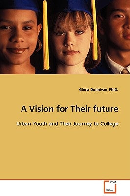 A Vision for Their Future by Dunnivan, Gloria