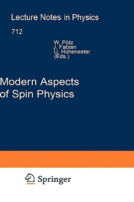 Modern Aspects of Spin Physics by Pötz, Walter